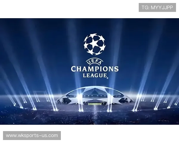 2026欧冠赛程全面解读：小组赛到决赛的精彩对决与看点